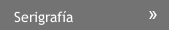 Serigraf&iacute;a